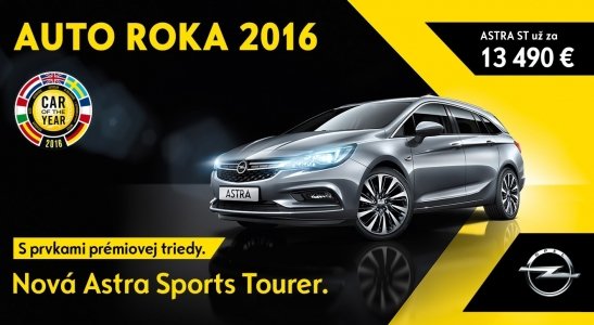 NOVÝ OPEL ASTRA ST. Už od 13 490 € NOVÝ OPEL ASTRA ST. Už od 13 490 €