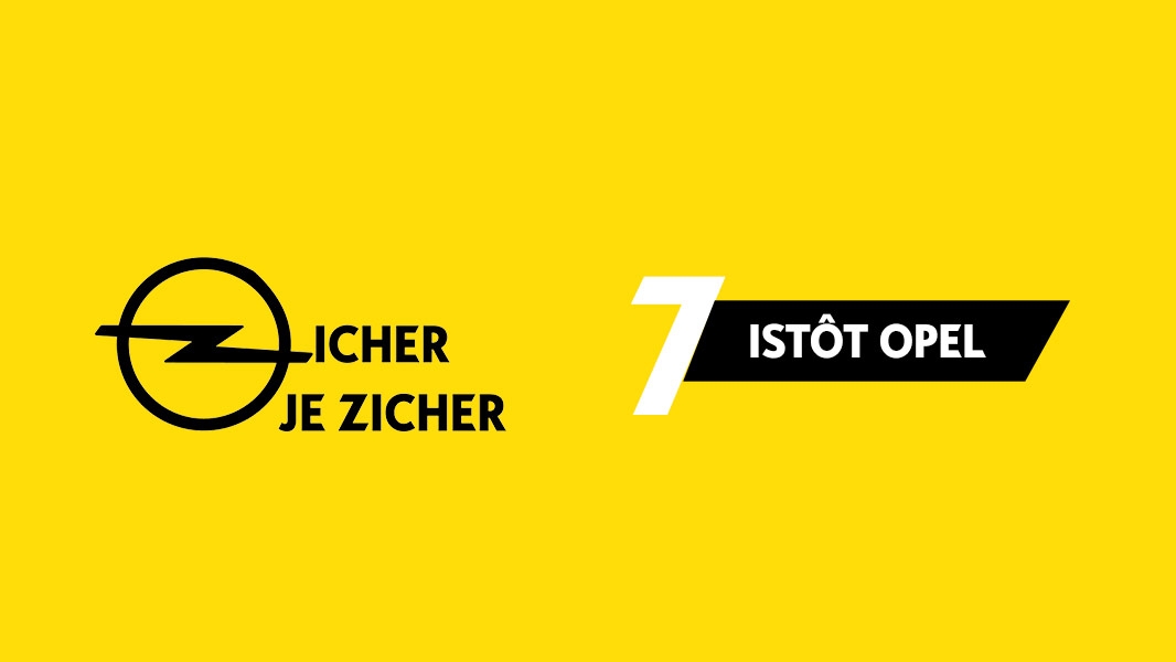 Opel je zicher, Opel je istota